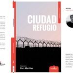 «Ciudad Refugio»: testimonios de migrantes hechos poesía